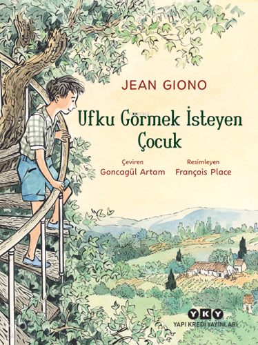 Ufku Görmek İsteyen Çocuk | Jean Giono | Yapı Kredi Yayınları ( YKY )