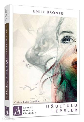 Uğultulu Tepeler | Emily Jane Bronte | Arunas Yayıncılık