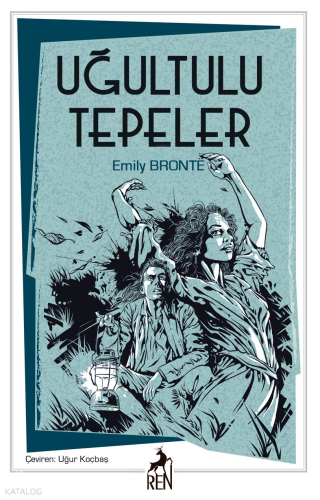 Uğultulu Tepeler | Emily Bronte | Ren Kitap
