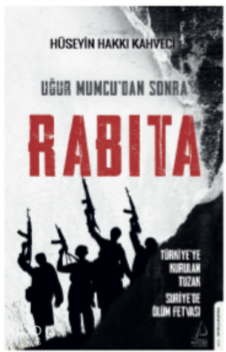 Uğur Mumcu’dan Sonra Rabıta