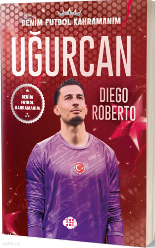 Uğurcan Çakır – Benim Futbol Kahramanım | Diego Roberto | Dokuz Çocuk