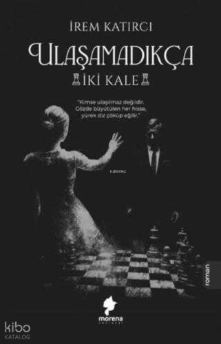 Ulaşamadıkça - İki Kale