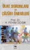Ülke Sorunları ve Çözüm Önerileri | H. Fehim Üçışık | Ötüken Neşriyat