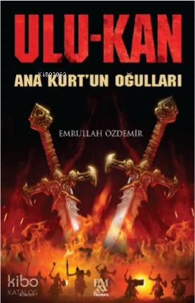 Ulukan; Ana Kurt'un Oğulları