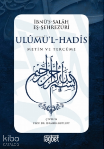 Ulumü'l - Hadis;Metin ve Tercüme