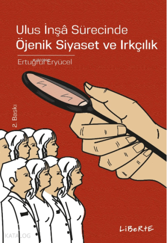 Ulus İnşa Sürecinde Öjenik Siyaset ve Irkçılık