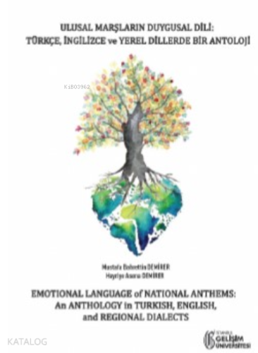 Ulusal Marşların Duygusal Dili;Türkçe- İngilizce ve Yerel Dillerde Bir Antoloj