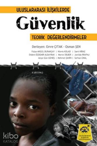 Uluslarararası İlişkilerde Güvenlik; Teorik Değerlendirmeler