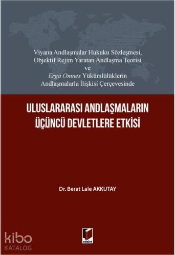 Uluslararası Andlaşmaların Üçüncü Devletlere Etkisi