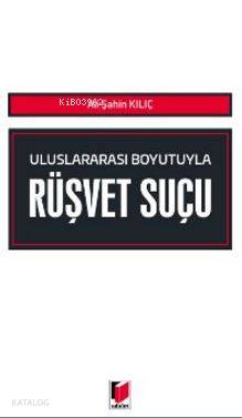 Uluslararası Boyutuyla Rüşvet Suçu