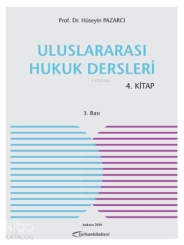 Uluslararası Hukuk Dersleri 4. Kitap