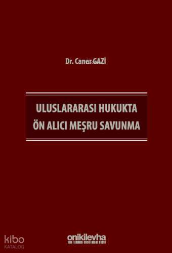 Uluslararası Hukukta Ön Alıcı Meşru Savunma