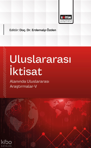 Uluslararası İktisat;Alanında Uluslararası Araştırmalar-V | Kolektif |