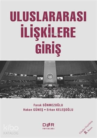 Uluslararası İlişkilere Giriş | Faruk Sönmezoğlu | Der Yayınları