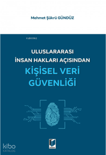 Uluslararası İnsan Hakları Açısından Kişisel Veri Güvenliği