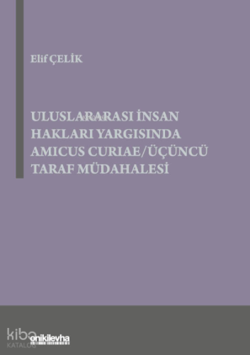 Uluslararası İnsan Hakları Yargısında Amicus Curiae/Üçüncü Taraf Müdah