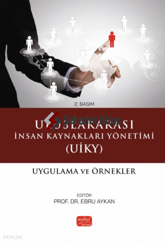Uluslararası İnsan Kaynakları Yönetimi (UİKY) - Uygulama ve Örnekler