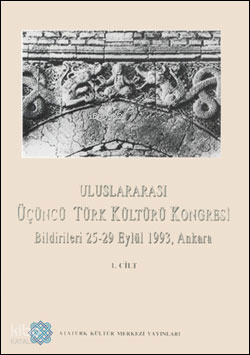 Uluslararası Üçüncü Türk Kültürü Kongresi Bildirileri 25-29 Eylül 1993