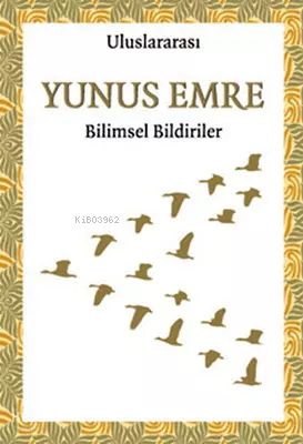 Uluslararası Yunus Emre Bilimsel Bildiriler