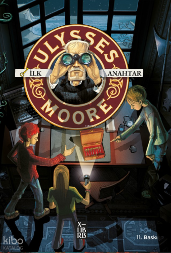 Ulysses Moore 6 - İlk Anahtar | Pierdomenico Baccalario | Xlibris