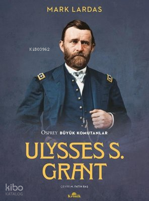 Ulysses S. Grant;Osprey Büyük Komutanlar