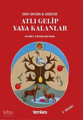 Umay Ana`dan al Karısı`na Atlı Gelip Yaya Kalanlar