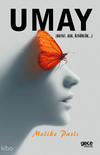 Umay;(Hayat, Aşk, Özgürlük...)
