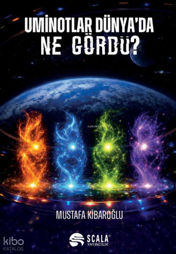 Uminotlar Dünya’da Ne Gördü?