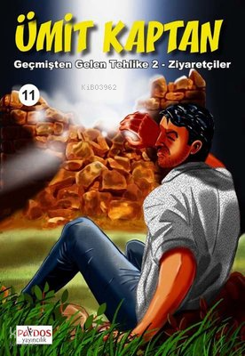 Ümit Kaptan 11 - Geçmişten Gelen Tehlike 2 - Ziyaretçiler