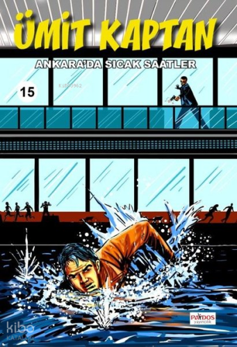Ümit Kaptan 15 - Ankara'da Sıcak Saatler