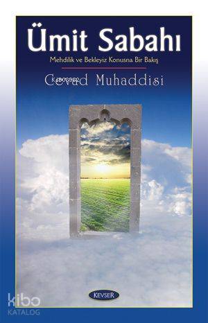 Ümit Sabahı (mehdilik ve Bekleyiş Konusuna Bir Bakış)