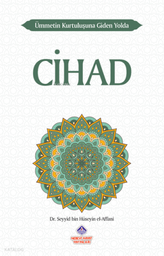 Ümmetin Kurtuluşuna Giden Yolda Cihad