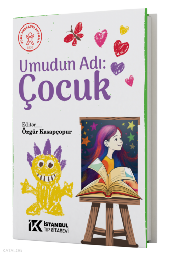 Umudun Adı: Çocuk | Kolektif | İstanbul Tıp Kitabevi