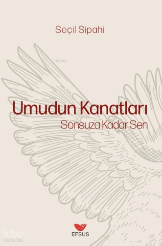 Umudun Kanatları;Sonsuza Kadar Sen