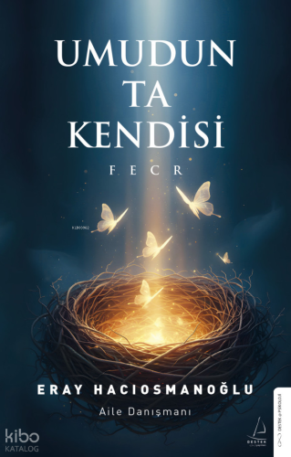 Umudun Ta Kendisi;Fecr | Eray Hacıosmanoğlu | Destek Yayınları