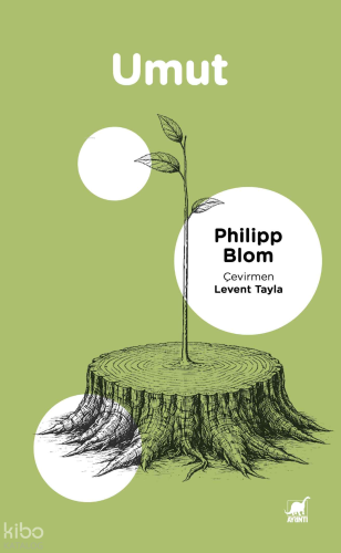 Umut: Dünyayla Akılcı Bir Ilişki Kurmak | Philipp Blom | Ayrıntı Yayın