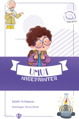 Umut Nice Painter - Umut Güzel Çizer; Değerli Hikayeler | Sıddık Yurts