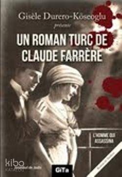 Un Roman Turc De Claude Farrere: L'Homme Qui Assassina