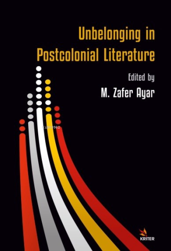 Unbelonging in Postcolonial Literature