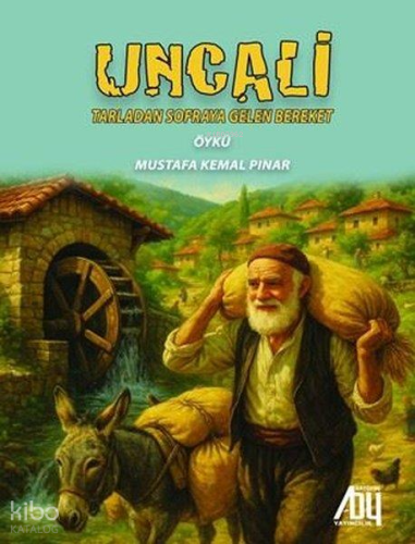 Uncali;Tarladan Sofraya Gelen Bereket | Mustafa Kemal Pınar | Baygenç 