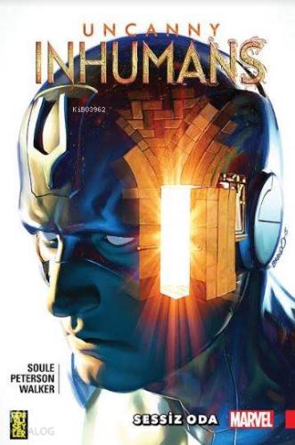 Uncanny Inhumans 2: Sessiz Oda