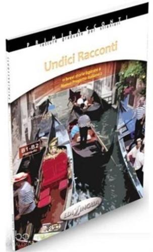 Undici Racconti - İtalyanca Okuma Kitabı Orta-Üst Seviye (B1-B2) | M. 