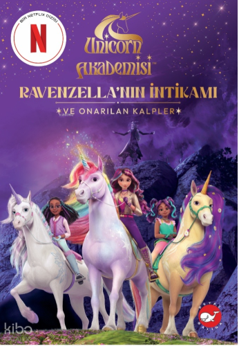 Unicorn Akademisi Ravenzella’nın İntikamı ve Onarılan Kalpler | Kolekt