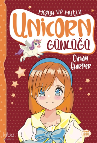 Unicorn Günlüğü 10 - Mezun ve Mutlu | Cindy Harper | Dokuz Çocuk
