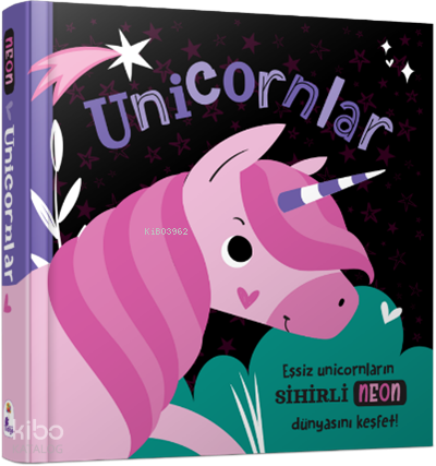 Unicornlar - Neon Renkler (Ciltli) | Kolektif | İndigo Kitap
