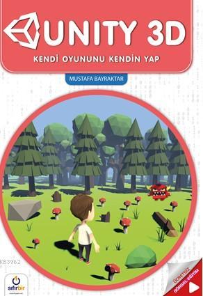 Unity3d; Kendi Oyununu Kendin Yap