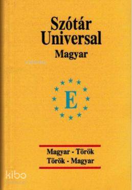 Üniversal sözlük Macarca - Türkçe ve Türkçe - Macarca | Naciye Güngörm