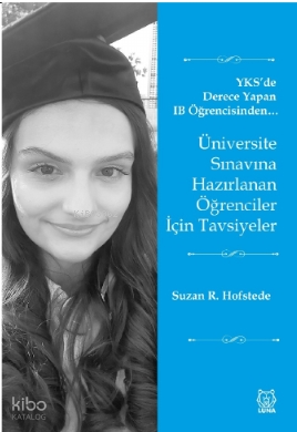 Üniversite Sınavına Hazırlanan Öğrenciler İçin Tavsiyeler;YKS’de Derece Yapan IB Öğrencisinden…