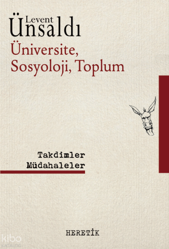 Üniversite, Sosyoloji, Toplum | Levent Ünsaldı | Heretik Yayıncılık