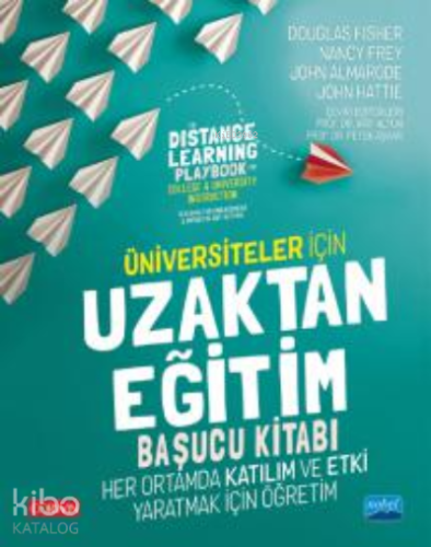 Üniversiteler İçin Uzaktan Eğitim Başucu Kitabı ; The Distance Learning Playbook for College and University Instruction